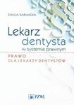 Lekarz dentysta w systemie prawnym Prawo dla lekarzy dentystów w sklepie internetowym Sportowo-Medyczna.pl