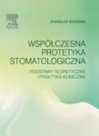 Współczesna protetyka stomatologiczna Podstawy teoretyczne i praktyka kliniczna w sklepie internetowym Sportowo-Medyczna.pl