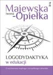 Logodydaktyka w edukacji O wychowaniu mądrego i szczęśliwego człowieka w sklepie internetowym Sportowo-Medyczna.pl