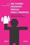 Jak rozwijać aktywność twórczą dzieci i młodzieży Drama w nauczaniu wychowaniu i biblioterapii w sklepie internetowym Sportowo-Medyczna.pl