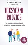 Toksyczni rodzice Jak się uwolnić od bolesnej spuścizny i rozpocząć nowe życie w sklepie internetowym Sportowo-Medyczna.pl