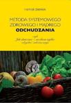 Metoda systemowego zdrowego i mądrego odchudzania czyli jak skutecznie i możliwie szybko odzyskać należną wagę w sklepie internetowym Sportowo-Medyczna.pl