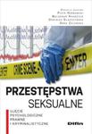 Przestępstwa seksualne Ujęcie psychologiczne prawne i kryminalistyczne w sklepie internetowym Sportowo-Medyczna.pl