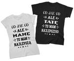 Zestaw koszulek dla Mamy i Taty komplet 2 szt. Co jak co ale Mamę i Tatę mam najlepszego w sklepie internetowym dirtyshop.pl