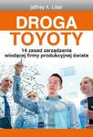 Droga Toyoty. 14 zasad zarządzania wiodącej firmy produkcyjnej świata w sklepie internetowym Maklerska.pl