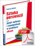 e-book: Sztuka Perswazji, czyli język wpływu i manipulacji w praktyce. w sklepie internetowym Maklerska.pl