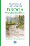 Droga ważniejsza niż cel. Wartości w życiu i biznesie - ebook w sklepie internetowym Maklerska.pl