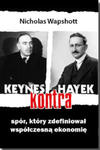 Keynes kontra Hayek. Spór, który zdefiniował współczesną ekonomię w sklepie internetowym Maklerska.pl