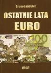 Ostatnie lata Euro. Raport o walucie, której nie chcieli Niemcy w sklepie internetowym Maklerska.pl