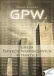 GPW I - Giełda Papierów Wartościowych w praktyce - ebook w sklepie internetowym Maklerska.pl