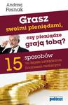 Grasz swoimi pieniędzmi, czy pieniądze grają tobą? w sklepie internetowym Maklerska.pl