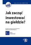 Jak zacząć inwestować na giełdzie? w sklepie internetowym Maklerska.pl