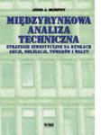 Międzyrynkowa analiza techniczna. Strategie inwestycyjne na rynkach akcji, obligacji, towarów i walut w sklepie internetowym Maklerska.pl