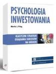 Psychologia inwestowania - Klasyczne strategie osiągania sukcesów na giełdzie - Wydanie II w sklepie internetowym Maklerska.pl