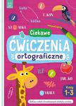 Książeczka Ciekawe ćwiczenia ortograficzne. Klasy 1-3. Zestaw zadań utrwalających zdobytą wiedzę w sklepie internetowym zabawkitotu.pl 