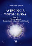 Astrologia współczesna, t. III, Wyższe planety, E. Suszczynska w sklepie internetowym As2.pl
