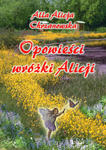 Opowieści wróżki Alicji, Alla Alicja Chrzanowska, wersja elektroniczna w sklepie internetowym As2.pl