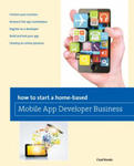 How to Start a Home-based Mobile App Developer Business w sklepie internetowym Libristo.pl