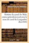 Histoire Du Canal Du MIDI, Connu Precedemment Sous Le Nom de Canal de Languedoc w sklepie internetowym Libristo.pl