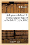 Asile Public d'Alienes de Montdevergues. Rapport Medical de 1913 w sklepie internetowym Libristo.pl