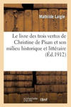 Le Livre Des Trois Vertus de Christine de Pisan Et Son Milieu Historique Et Litteraire w sklepie internetowym Libristo.pl