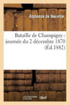 Bataille de Champigny (Journee Du 2 Decembre 1870): Recit de la Bataille, Explication Du Panorama w sklepie internetowym Libristo.pl