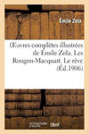 Oeuvres Completes Illustrees de Emile Zola. Les Rougon-Macquart. Le Reve w sklepie internetowym Libristo.pl