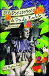 El libro secreto de Frida Kahlo / Frida Kahlo's Secret Book w sklepie internetowym Libristo.pl
