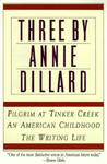 Three by Annie Dillard: The Writing Life, an American Childhood, Pilgrim at Tinker Creek w sklepie internetowym Libristo.pl