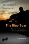 The Blue Bear: A True Story of Friendship and Discovery in the Alaskan Wild w sklepie internetowym Libristo.pl