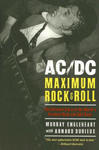 AC/DC: Maximum Rock & Roll: The Ultimate Story of the World's Greatest Rock-And-Roll Band w sklepie internetowym Libristo.pl