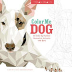 Trianimals: Color Me Dog: 60 Color-By-Number Geometric Artworks with Bark w sklepie internetowym Libristo.pl