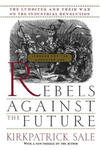 Rebels Against the Future: The Luddites and Their War on the Industrial Revolution: Lessons for the Computer Age w sklepie internetowym Libristo.pl