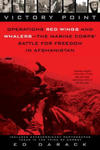 Victory Point: Operations Red Wings and Whalers - The Marine Corps' Battle for Freedom in Afghanistan w sklepie internetowym Libristo.pl