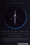 Mind Over Water: Lessons on Life from the Art of Rowing w sklepie internetowym Libristo.pl