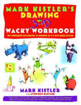 Mark Kistler's Drawing in 3-D Wack Workbook: The Companion Sketchbook to Drawing in 3-D with Mark Kistler w sklepie internetowym Libristo.pl