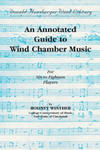 An Annotated Guide to Wind Chamber Music: For Six to Eighteen Players w sklepie internetowym Libristo.pl