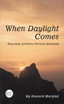 When Daylight Comes: Biography of Helena Petrovna Blavatsky w sklepie internetowym Libristo.pl