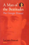 A Man of the Beatitudes: Pier Giorgio Frassati w sklepie internetowym Libristo.pl