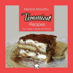 Tiramisu Recipes from Italian Friends and Family w sklepie internetowym Libristo.pl