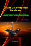 Oil and Gas Production Handbook: an Introduction to Oil and Gas Production, Transport, Refining and Petrochemical Industry (Color Edition) w sklepie internetowym Libristo.pl