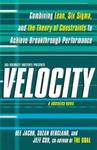 Velocity: Combining Lean, Six SIGMA and the Theory of Constraints to Achieve Breakthrough Performance - A Business Novel w sklepie internetowym Libristo.pl