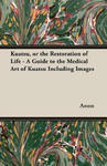Kuatsu, or the Restoration of Life - A Guide to the Medical Art of Kuatsu Including Images w sklepie internetowym Libristo.pl