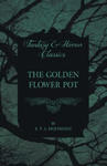 The Golden Flower Pot (Fantasy and Horror Classics) w sklepie internetowym Libristo.pl