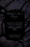 Edgar Allan Poe's Tales of Horror - A Collection of Short Stories (Fantasy and Horror Classics) w sklepie internetowym Libristo.pl