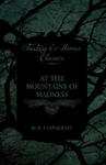 At the Mountains of Madness (Fantasy and Horror Classics) w sklepie internetowym Libristo.pl