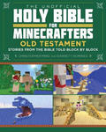 The Unofficial Holy Bible for Minecrafters: Old Testament: Stories from the Bible Told Block by Block w sklepie internetowym Libristo.pl