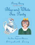Prissy Sissy Tea Party Series Book 1 Blue-and-White Tea Party Tea Time Improves Manners w sklepie internetowym Libristo.pl