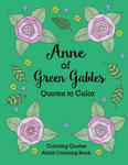 Anne of Green Gables Quotes to Color: Coloring Book Featuring Quotes from L.M. Montgomery w sklepie internetowym Libristo.pl