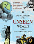 Encyclopedia of the Unseen World: The Ultimate Guide to Apparitions, Death Bed Visions, Mediums, Shadow People, Wandering Spirits, and Much, Much More w sklepie internetowym Libristo.pl